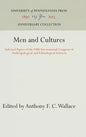 Men and Cultures: Selected Papers of the Fifth International Congress of Anthropological and Ethnological Sciences - Hardcover
