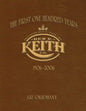 The First One Hundred Years: Ben E. Keith 1906-2006 - Paperback