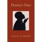 Destiny's Days - Paperback