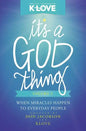 It's a God Thing, Volume 2: When Miracles Happen to Everyday People - Paperback