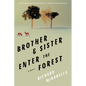 Brother & Sister Enter the Forest - Paperback