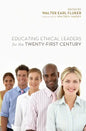 Educating Ethical Leaders for the Twenty-First Century - Paperback