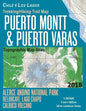 Trekking/Hiking Trail Map Puerto Montt & Puerto Varas Alerce Andino National Park Reloncavi, Lago Chapo, Calbuco Volcano Chile Los Lagos Topographic M - Paperback