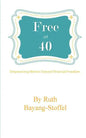 Free at 40: Empowering Women Towards Financial Freedom - Paperback