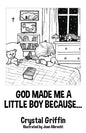 God Made Me a Little Boy Because... - Paperback