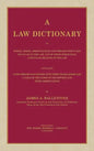 A Law Dictionary of Words, Terms, Abbreviations and Phrases Which are Peculiar to the Law and of Those Which Have a Peculiar Meaning in the Law Contai - Hardcover