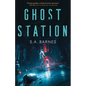 Ghost Station - Paperback