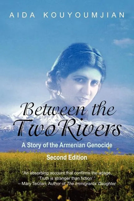 Between the Two Rivers: A Story of the Armenian Genocide Second Edition - Paperback