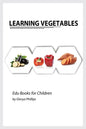 Learning Vegetables: Montessori real vegetables book for babies and toddlers, bits of intelligence for baby and toddler, children's book, l - Paperback