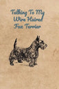 Talking To My Wire Haired Fox Terrier - Paperback