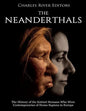 The Neanderthals: The History of the Extinct Humans Who Were Contemporaries of Homo Sapiens in Europe - Paperback