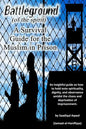 Battleground: A Survival Guide for the Muslim in Prison - Paperback