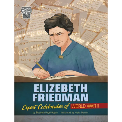 Elizebeth Friedman: Expert Codebreaker of World War II - Hardcover