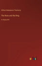 The Rose and the Ring: in large print - Hardcover