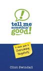 Tell Me Somethin' Good!: A Simple Guide to Overcoming Negativity - Paperback