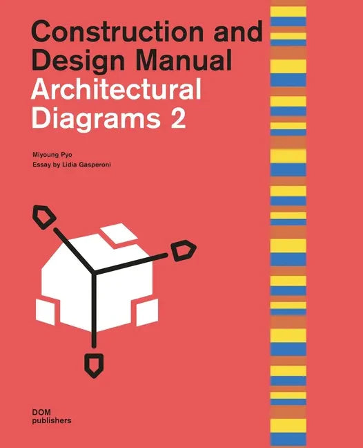 Architectural Diagrams 2: Construction and Design Manual - Hardcover