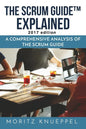The Scrum Guide Explained: A Comprehensive Analysis of the Scrum Guide - Paperback