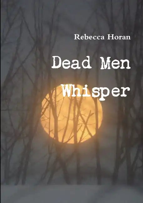 Dead Men Whisper - Paperback