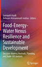 Food-Energy-Water Nexus Resilience and Sustainable Development: Decision-Making Methods, Planning, and Trade-Off Analysis - Hardcover