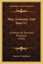 Man, Economy, And State V1: A Treatise On Economic Principles (1962) - Paperback
