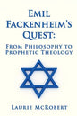 Emil Fackenheim's Quest: From Philosophy to Prophetic Theology - Paperback