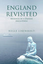 England Revisited: Musings of a Danish Anglophile: Musings of - Paperback