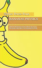 Bananas Physics: (All You Wanted to Know About Quantum Mechanics But Were Too Ashamed to Ask) - Paperback