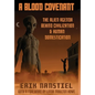 A Blood Covenant: The Alien Agenda Behind Civilization and Human Domestication - Hardcover