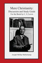 Mere Christianity: Discussion and Study Guide for the Book by C. S. Lewis - Paperback