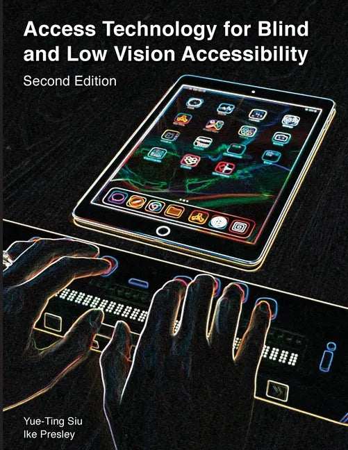 Access Technology for Blind and Low Vision Accessibility - Paperback
