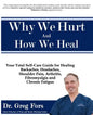 Why We Hurt and How We Heal: A Comprehensive Functional Medicine Guide to Healing Chronic Pain - Paperback