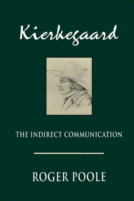 Kierkegaard: The Indirect Communication - Paperback