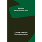 Florida: An Ideal Cattle State - Paperback