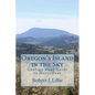Oregon's Island in the Sky: Geology Road Guide to Marys Peak - Paperback