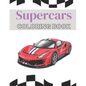 Supercars Coloring Book: Over 25 Amazing Sport Car Designs - Paperback