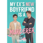 My Ex's New Boyfriend is a Murderer: MM Romantic Comedy Thriller (Miles and Kieran Book 1) - Paperback