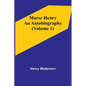 Marse Henry: An Autobiography (Volume 1) - Paperback