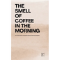 The Smell of Coffee in the Morning And Other Bilingual Norwegian-English Stories For Beginners - Paperback