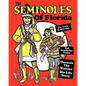 The Seminoles Of Florida: Early Seminoles, Osceola`s Life Story, Today`s Seminoles - Paperback
