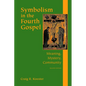 Symbolism in the Fourth Gospel: Meaning, Mystery, Community - Paperback