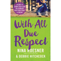 With All Due Respect: 40 Days to a More Fulfilling Relationship with Your Teens and Tweens - Paperback