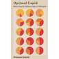 Optimal Cupid: Mastering the Hidden Logic of OkCupid - Paperback