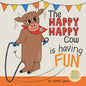 The Happy Happy Cow Is Having Fun - Paperback