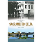 True Tales of the Sacramento Delta - Hardcover