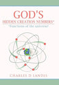 God's Hidden Creation Numbers*: *Functions of the universe! - Hardcover