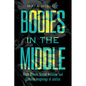 Bodies in the Middle: Black Women, Sexual Violence, and Complex Imaginings of Justice - Paperback
