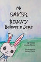My Easter Bunny Believes in Jesus - Paperback