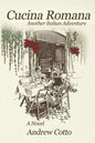 Cucina Romana: Another Italian Adventure - Paperback