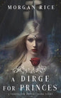 A Dirge for Princes (A Throne for Sisters-Book Four) - Paperback