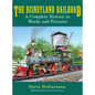 The Disneyland Railroad: A Complete History in Words and Pictures - Hardcover